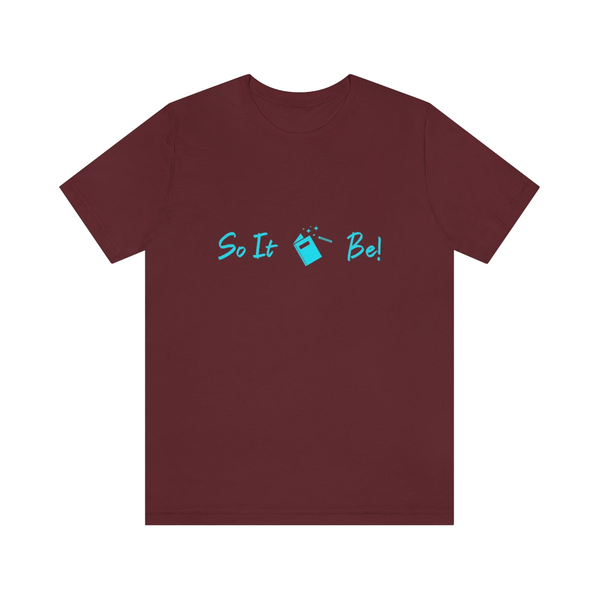 So It Be™ Logo Unisex Jersey Short Sleeve Tee