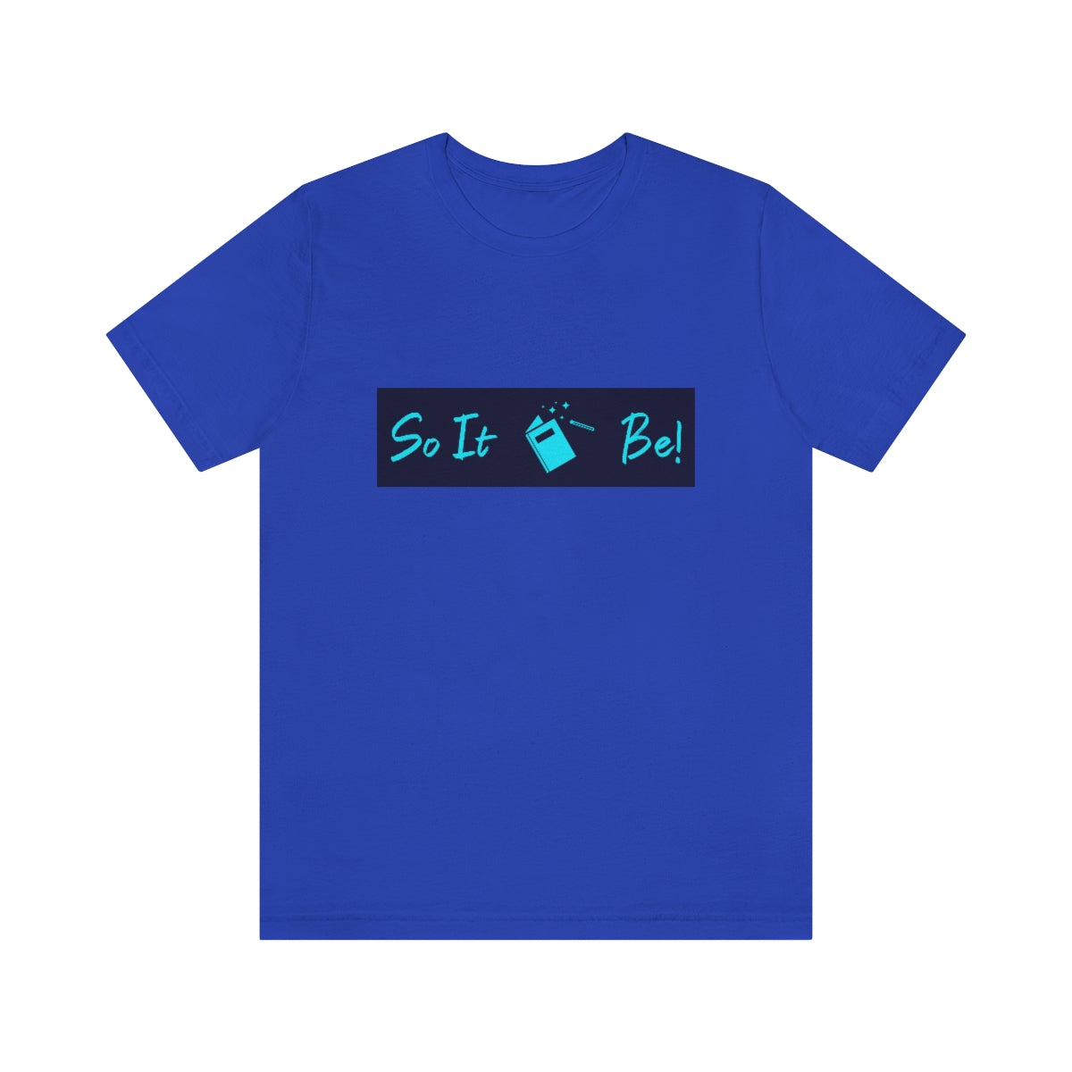 So It Be™ Logo Unisex Jersey Short Sleeve Tee