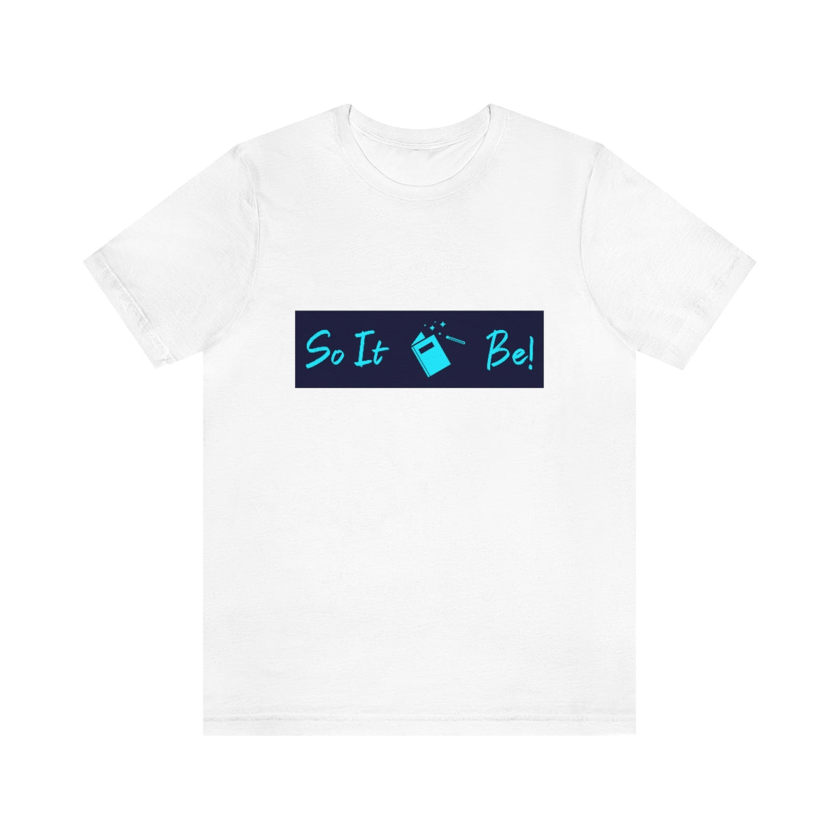 So It Be™ Logo Unisex Jersey Short Sleeve Tee